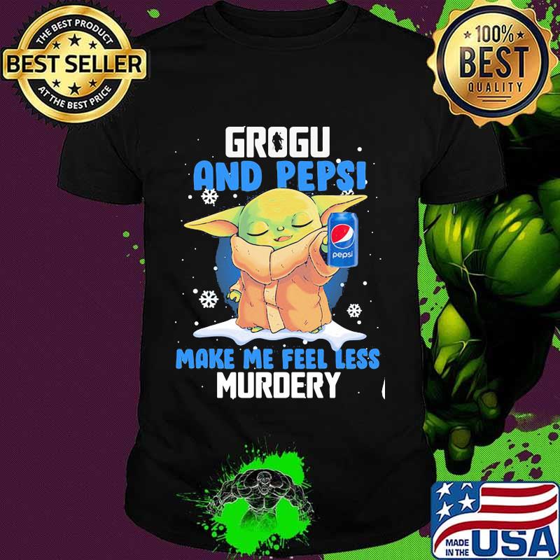 Grogu And Pepsi Make Me Feel Less Murder Baby Yoda Merry Xmas Shirt