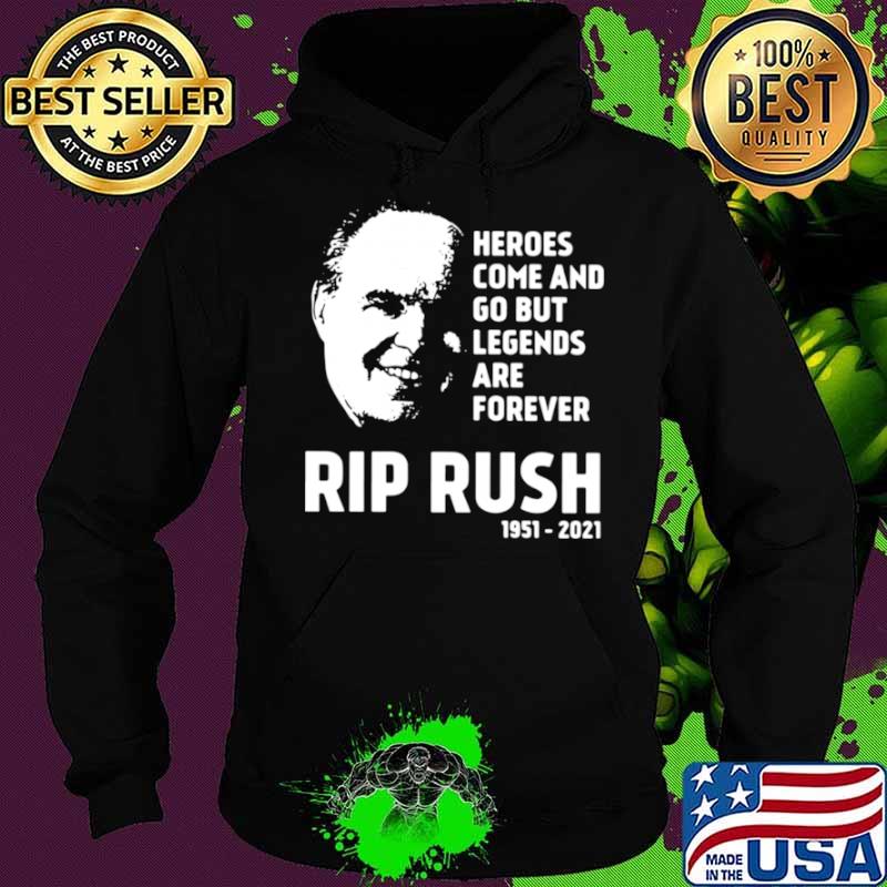 Heroes come and go but legends are forever rip Rush Limbaugh 1951 2021 Hoodie Heroes come and go but legends are forever rip Rush Limbaugh 1951 2021 Hoodie