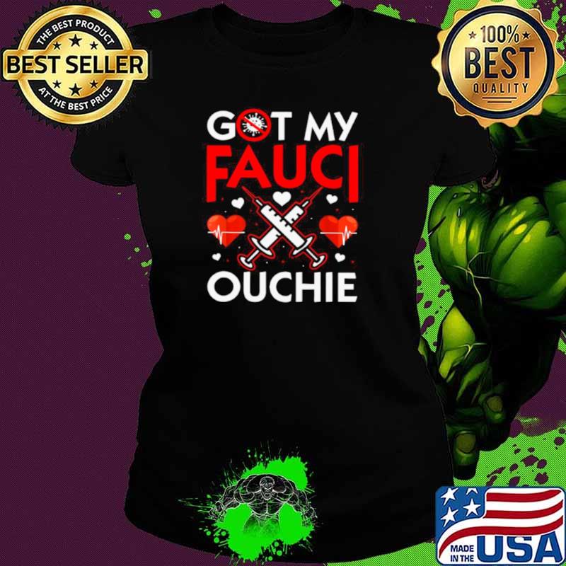 I Got My Fauci Ouchie Heartbeat With Vaccine Ladies tee I Got My Fauci Ouchie Heartbeat With Vaccine Ladies tee