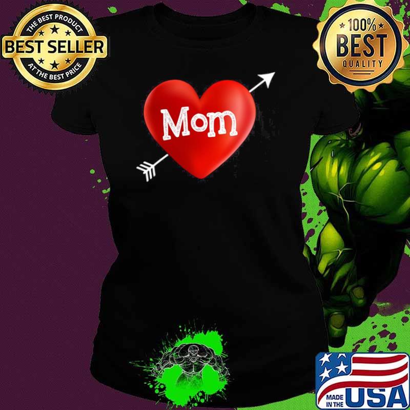 I Love My Mom Is My Valentine Day Heart Mother’s Day Gift Ladies tee I Love My Mom Is My Valentine Day Heart Mother’s Day Gift Ladies tee