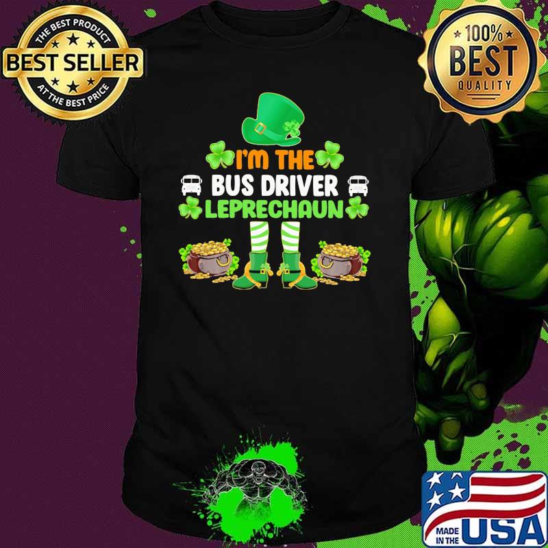 I'm The Bus Driver Leprechaun Irish Shirt