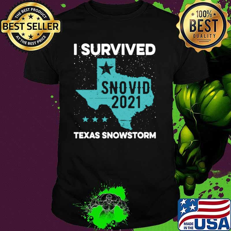 I Survived Snovid 2021 Texas Snowstorm shirt