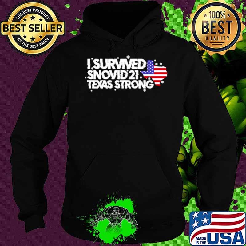 I survived Snovid 2021 Texas Strong America flag Hoodie I survived Snovid 2021 Texas Strong America flag Hoodie