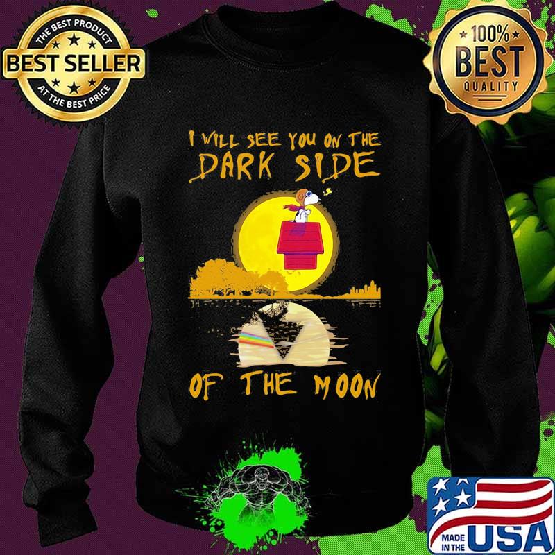 I Will See You On The Dark Side Of The Moon Snoopy Shirt Sweater I Will See You On The Dark Side Of The Moon Snoopy Shirt Sweater