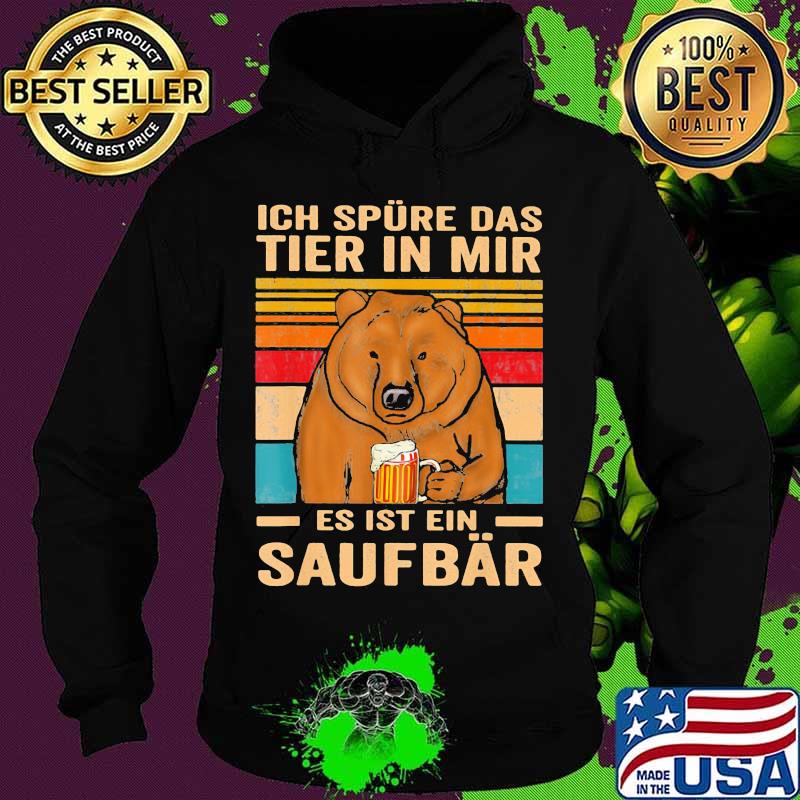Ich Spure Das Tier In Mir Es Ist Ein Saufbar Bear Drink Beer Vintage Shirt