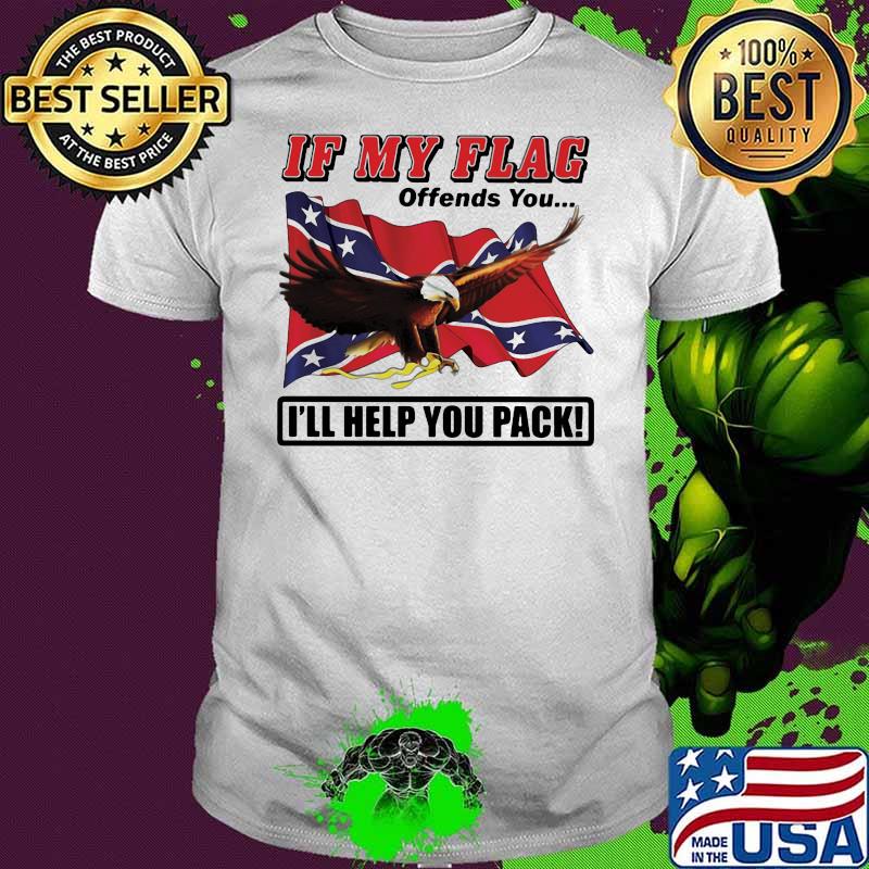 If My Flag Offends You I’ll Help You Pack Eagle Shirt