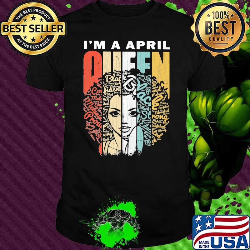 I’m A April Queen Girl Black Strong Vintage Shirt