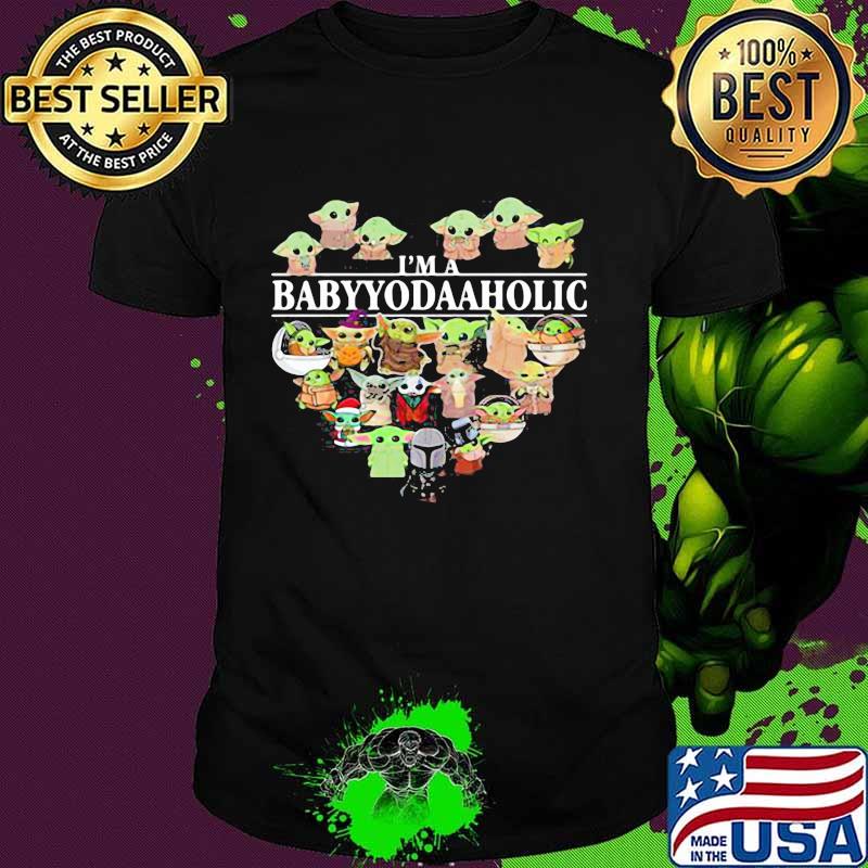 I’m A Baby Yoda Aholic Star Wars Loves Shirt