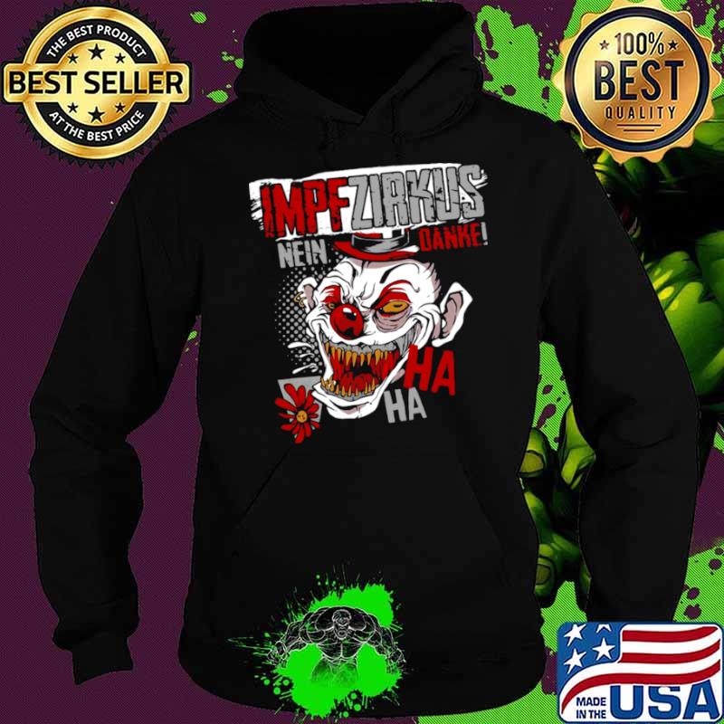 Impf Zirkus Nein Danke Ha Ha Ha Hoodie Impf Zirkus Nein Danke Ha Ha Ha Hoodie