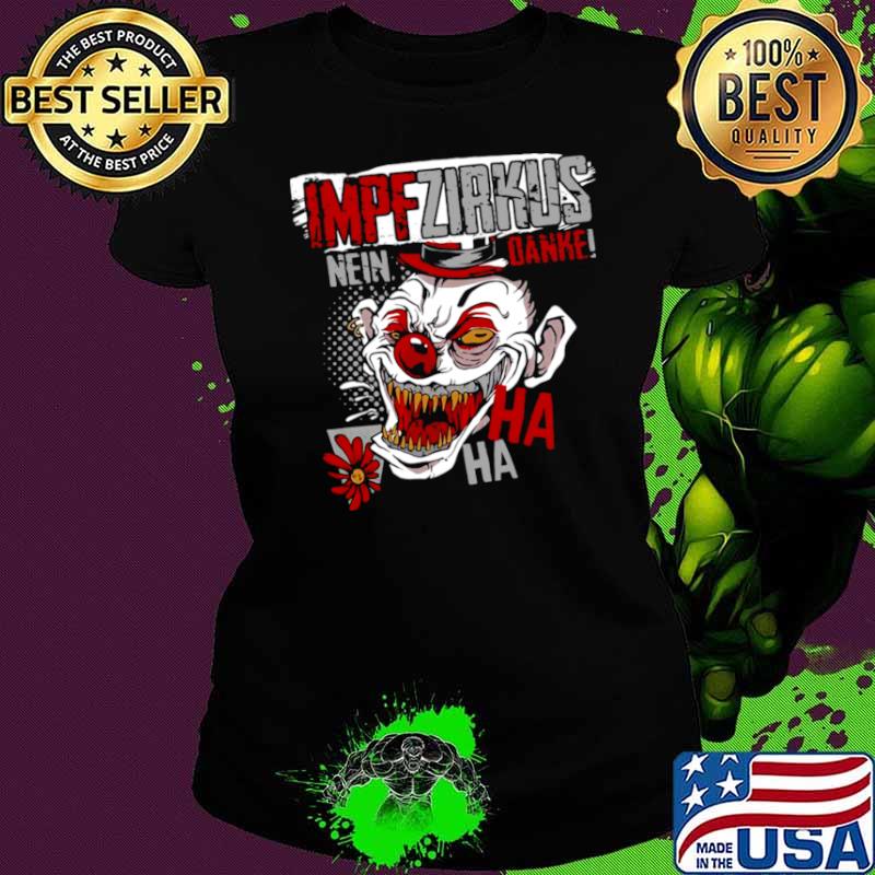 Impf Zirkus Nein Danke Ha Ha Ha Ladies tee Impf Zirkus Nein Danke Ha Ha Ha Ladies tee