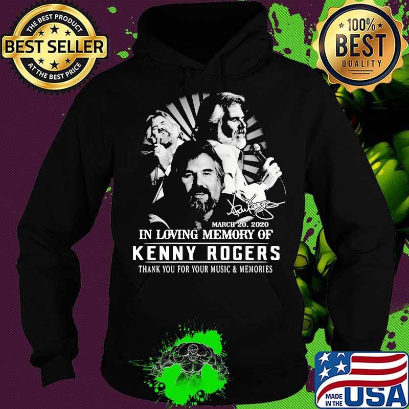 In Loving Memory Of Kenny Rogers Thank You For The Memories Signature Shirt Hoodie In Loving Memory Of Kenny Rogers Thank You For The Memories Signature Shirt Hoodie