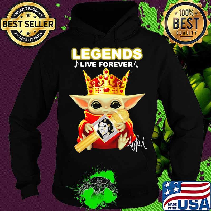 Legends Live Forerver Jackson Men Baby Yoda Queen Shirt Hoodie Legends Live Forerver Jackson Men Baby Yoda Queen Shirt Hoodie
