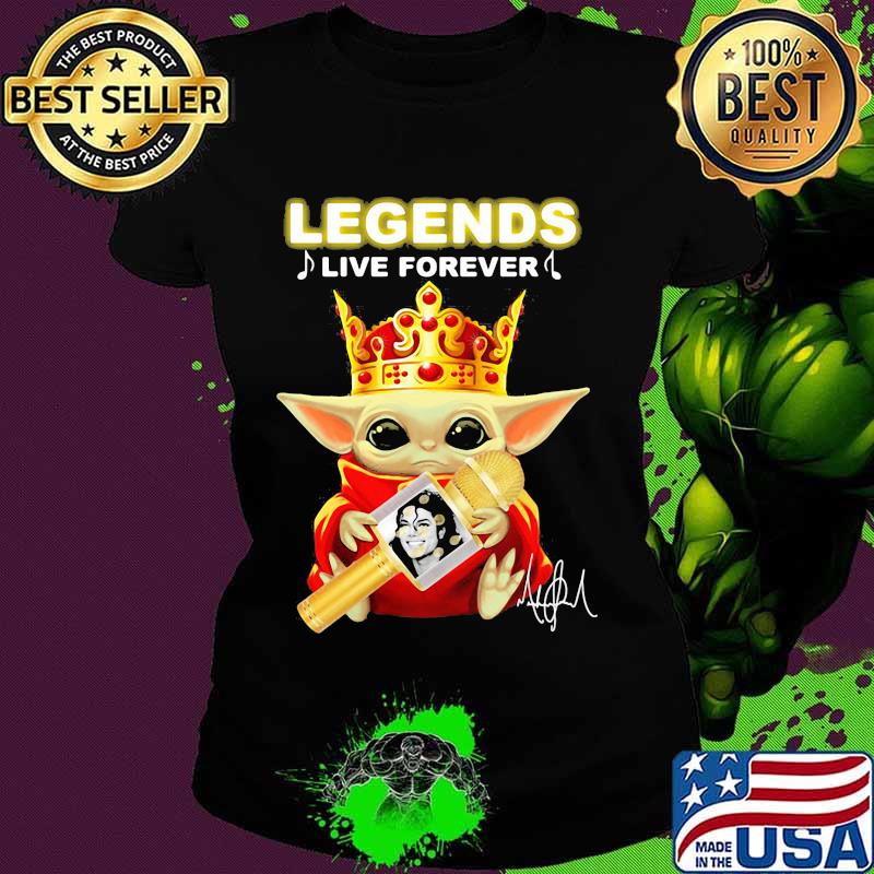 Legends Live Forerver Jackson Men Baby Yoda Queen Shirt Ladies tee Legends Live Forerver Jackson Men Baby Yoda Queen Shirt Ladies tee