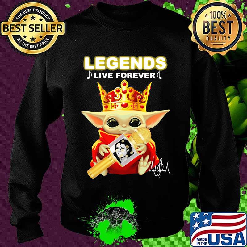 Legends Live Forerver Jackson Men Baby Yoda Queen Shirt Sweater Legends Live Forerver Jackson Men Baby Yoda Queen Shirt Sweater