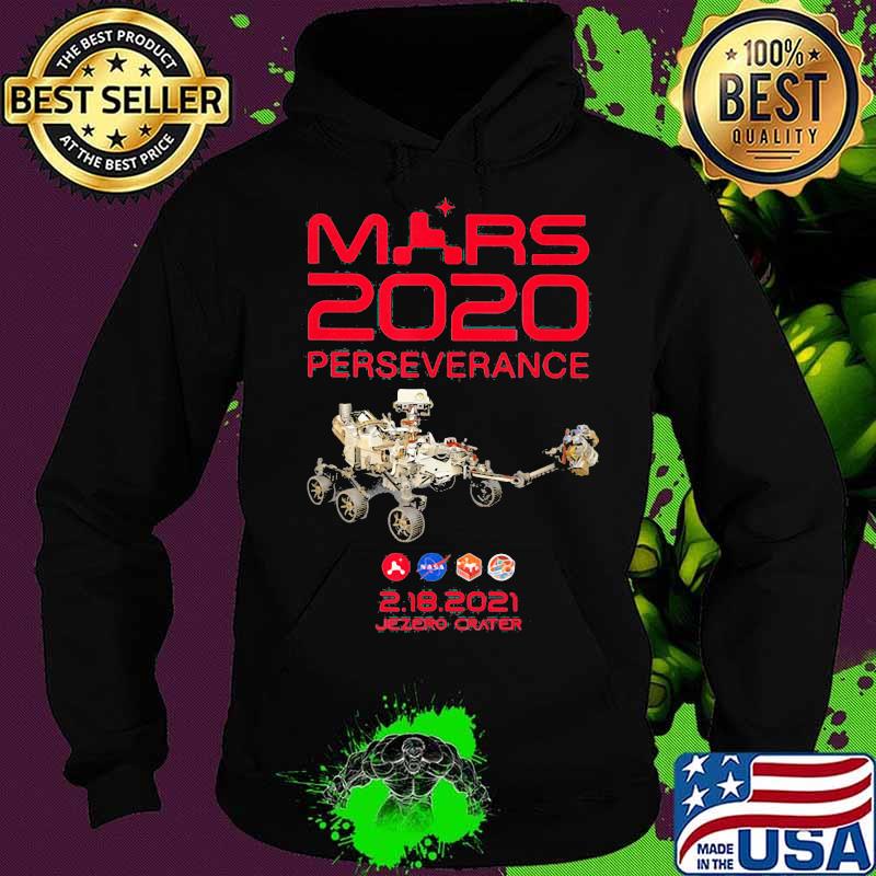 Mars 2020 Perseverance Rover Nasa 2 18 2021 Shirt Hoodie Mars 2020 Perseverance Rover Nasa 2 18 2021 Shirt Hoodie