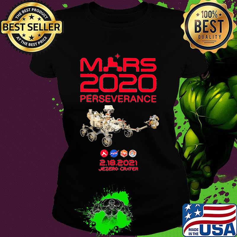 Mars 2020 Perseverance Rover Nasa 2 18 2021 Shirt Ladies tee Mars 2020 Perseverance Rover Nasa 2 18 2021 Shirt Ladies tee