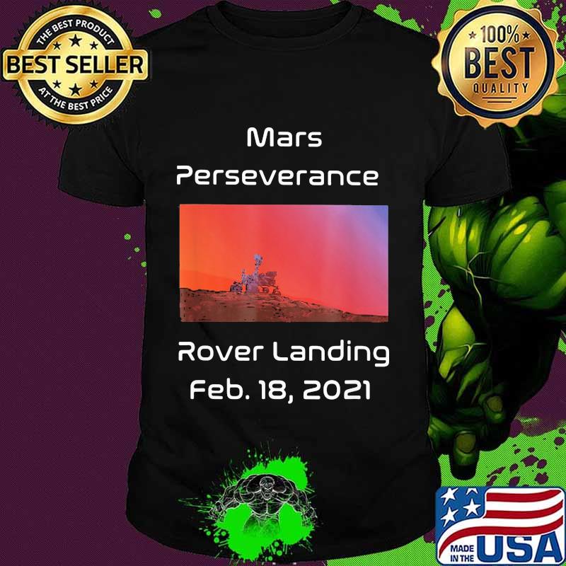 Mars 2020 Perseverance Rover Nasa Landing Shirt