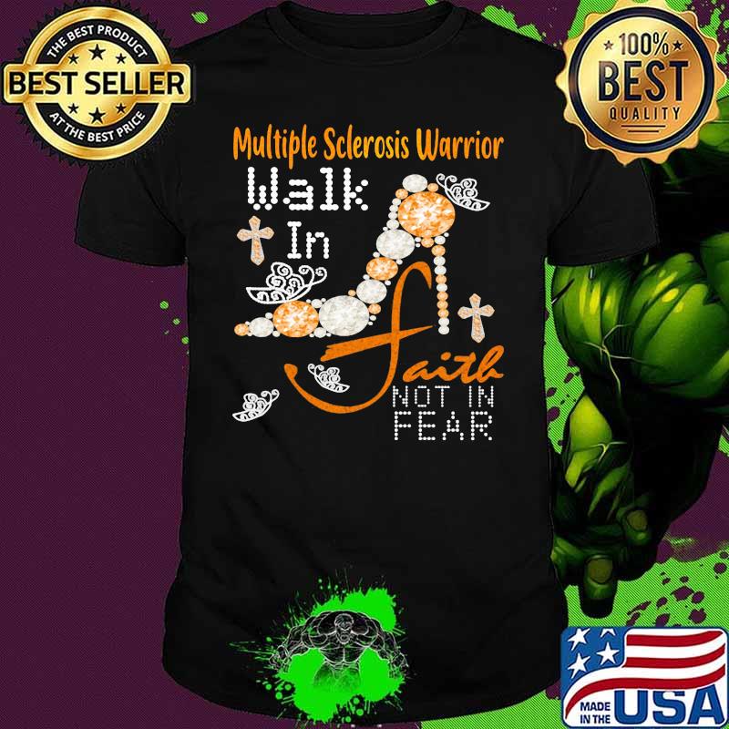 Multiple Sclerosis Warrior Walk In Faith Not In Fear Pearl Shoe Shirt