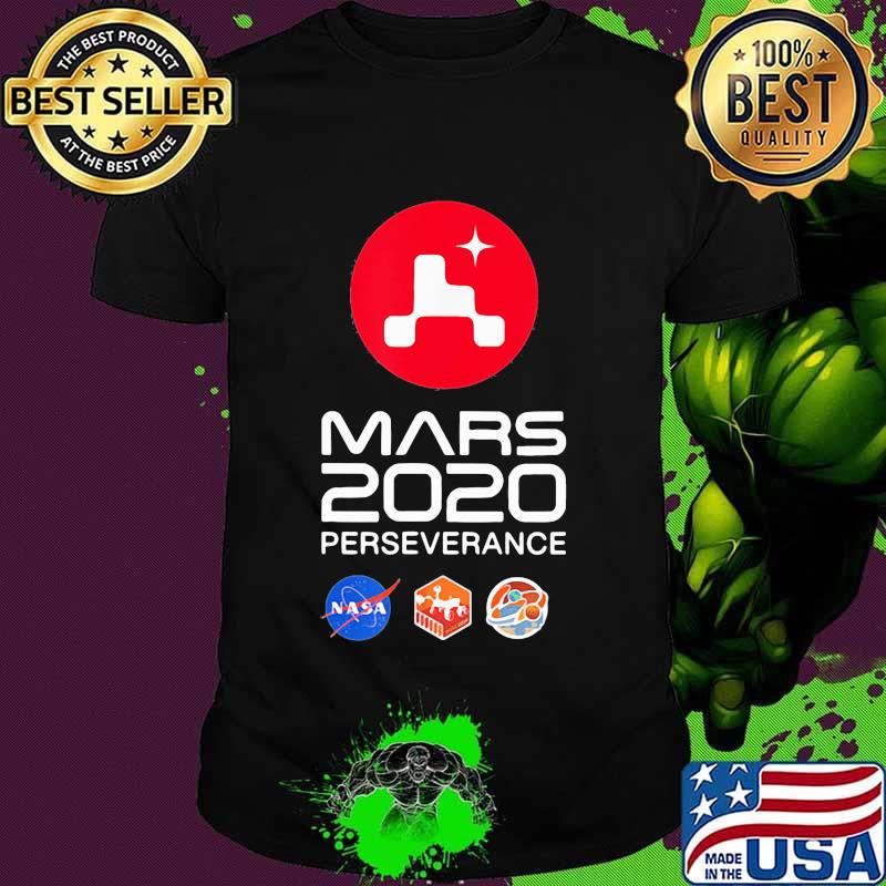 Nasa Mars 2020 Perseverance Rover Mars Shirt Nasa Mars 2020 Perseverance Rover Mars Shirt