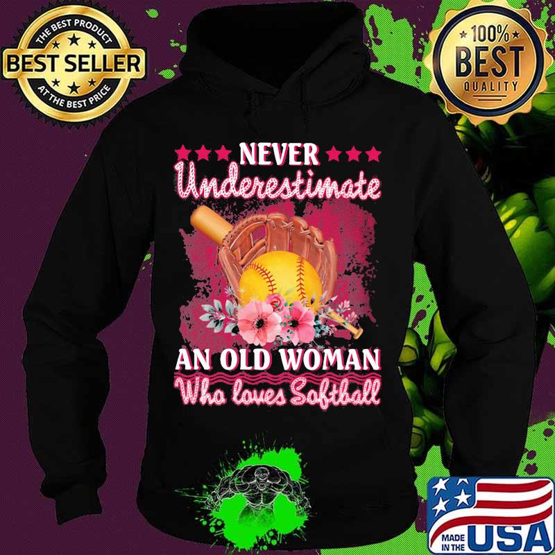 Never Underestimate An Old Woman Who Loves Softball Flower Shirt