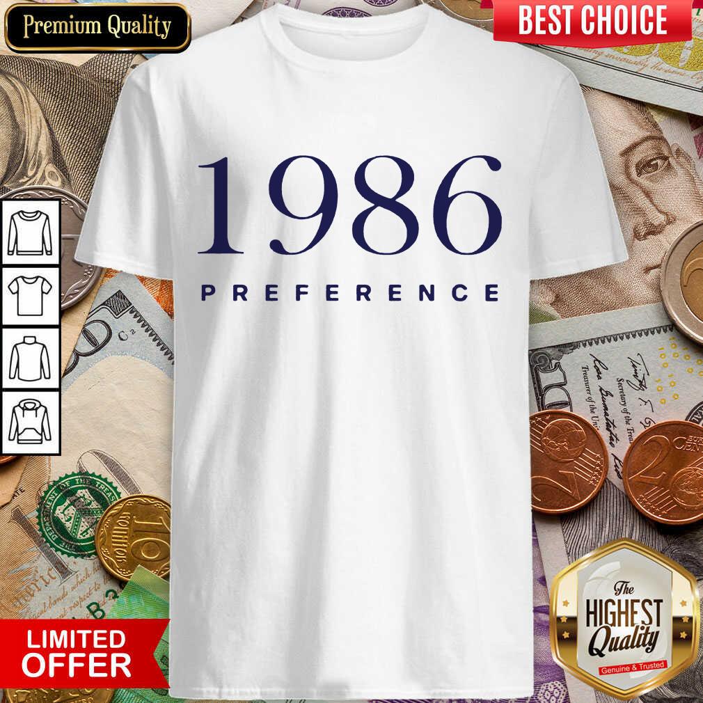 Perfect 1986 Preference Wonderful Shirt