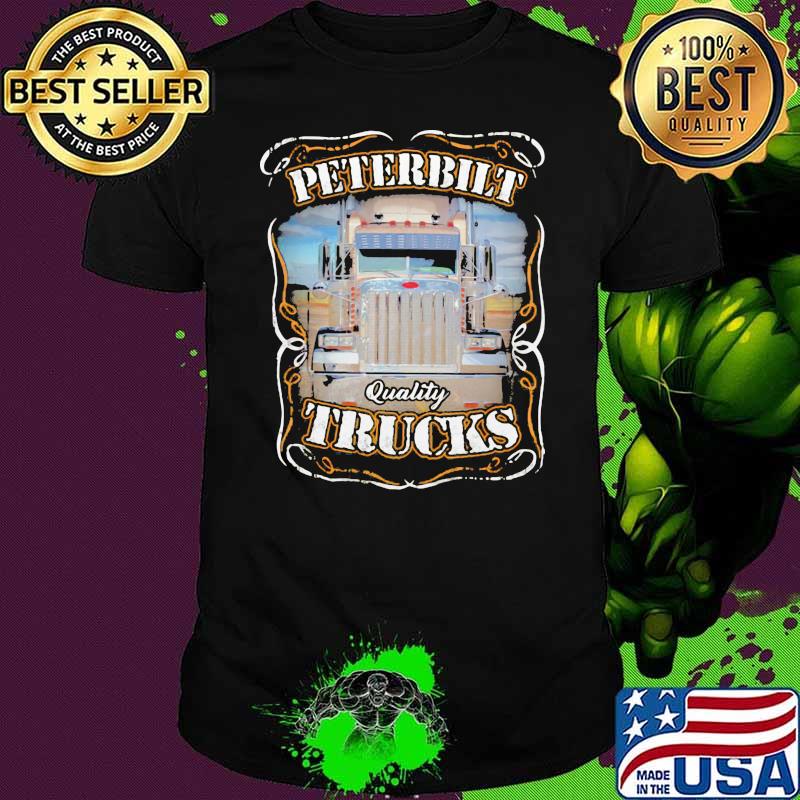 Peterbilt Quality Trucks Shirt