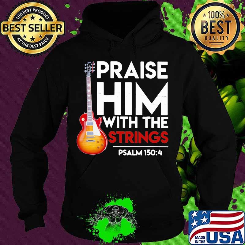 Praise Him With The Strings Guitar Electric Shirt
