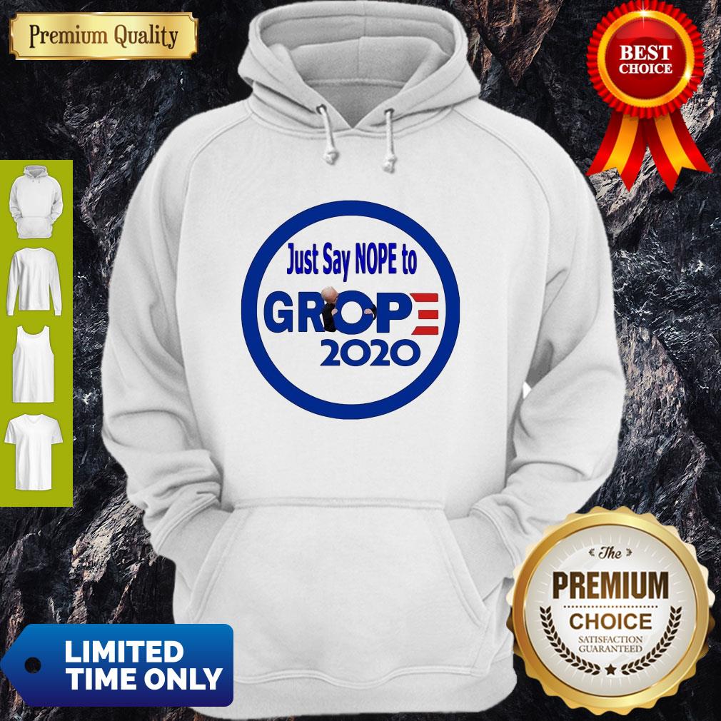 Premium Just Say Nope To Grop 2020 Shirt