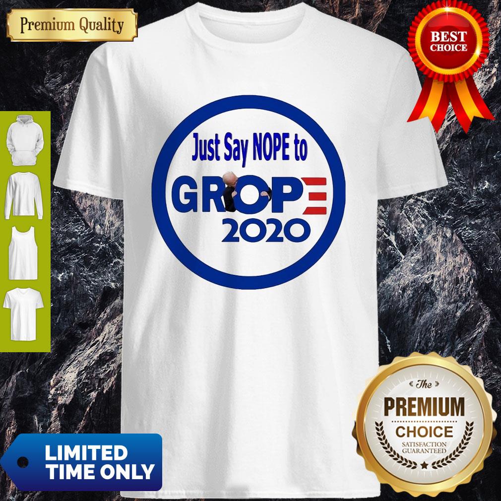 Premium Just Say Nope To Grop 2020 Shirt