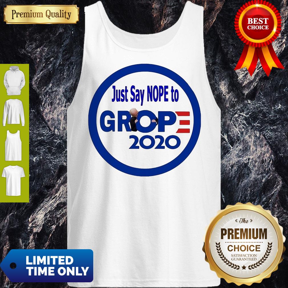 Premium Just Say Nope To Grop 2020 Shirt