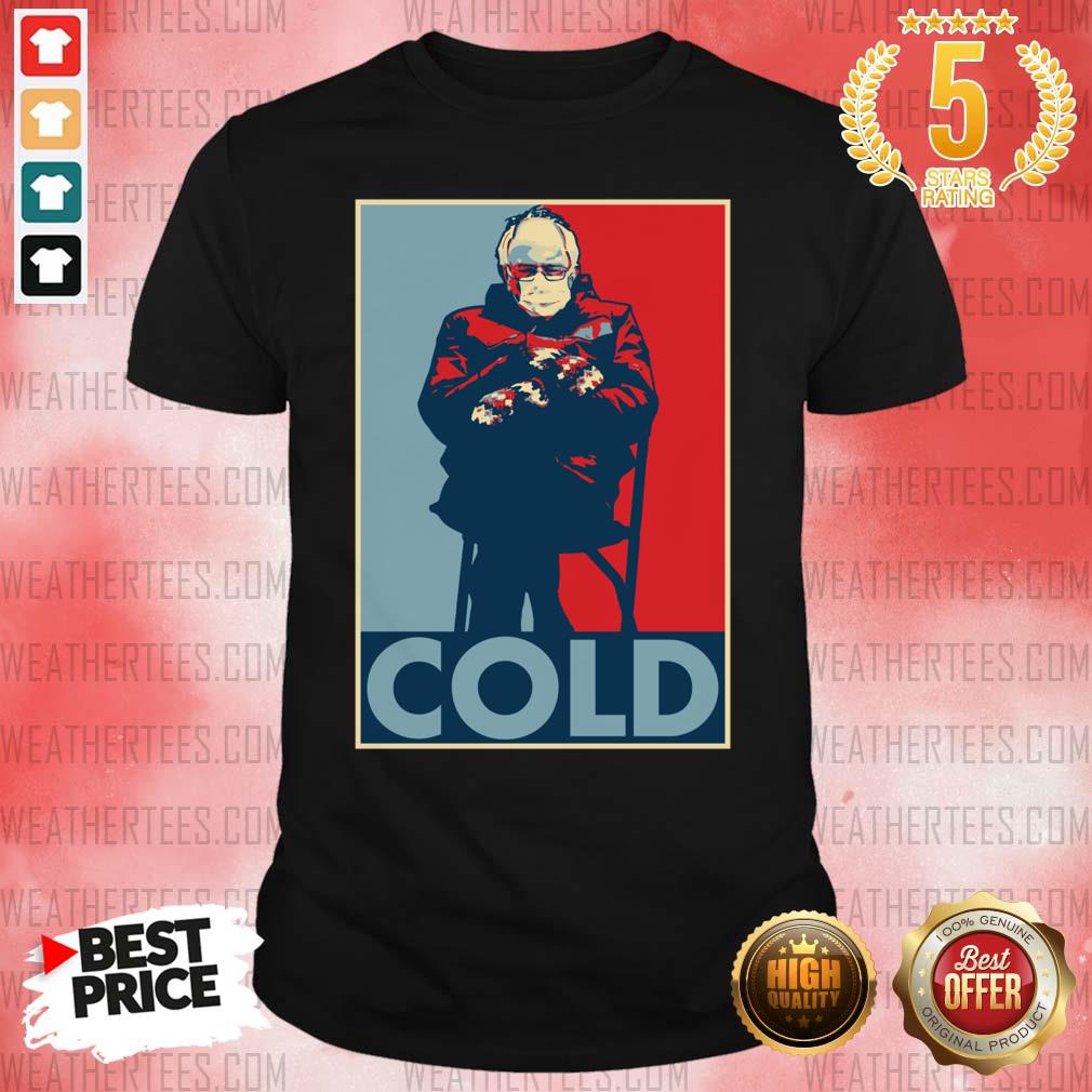Pretty Bernie Sanders Cold Bernie Mittens Funny Meme Inauguration Shirt Bernie Sanders Cold Bernie Mittens Funny Meme Inauguration Shirt - Design By Weathertees.com