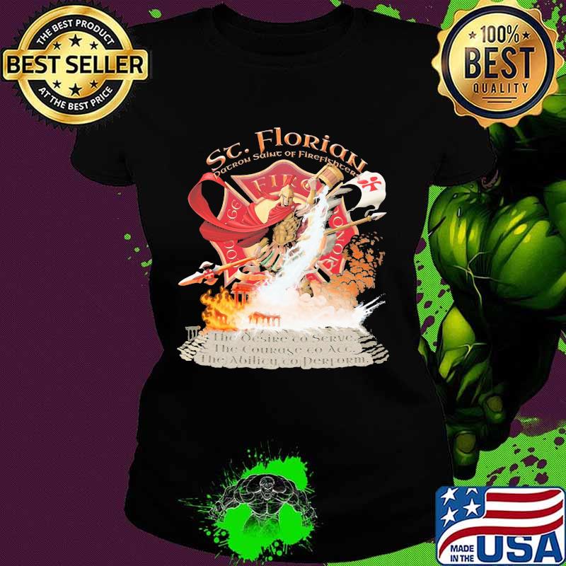 Sc Florian Patron Saint Of Firefighters Shirt Ladies tee Sc Florian Patron Saint Of Firefighters Shirt Ladies tee