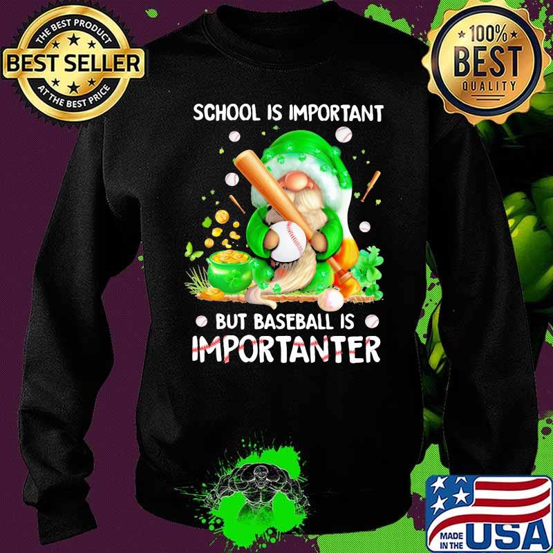 School Is Important But BaseBall Is Important Drawf Shirt Sweater School Is Important But BaseBall Is Important Drawf Shirt Sweater