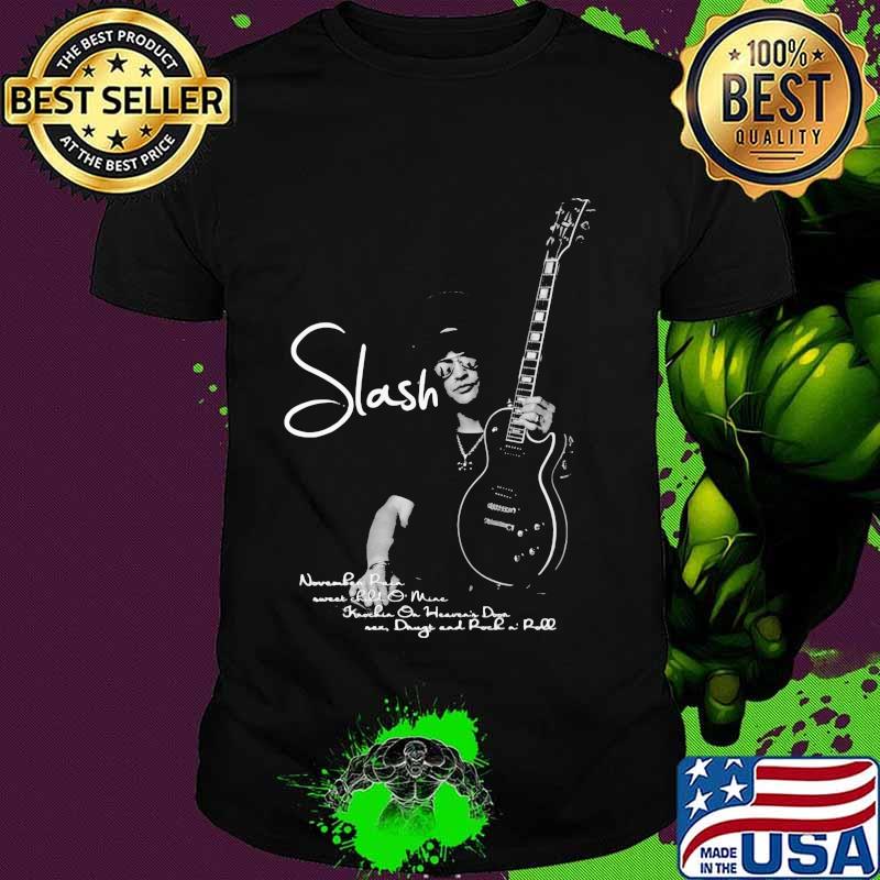 Slash Player Guitar Quote Shirt