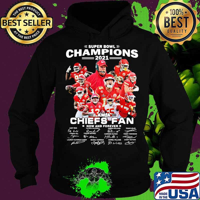 Super Bowl Champions 2021 I Am A Chiefs Fan Now Forever Signature Shirt Hoodie Super Bowl Champions 2021 I Am A Chiefs Fan Now Forever Signature Shirt Hoodie