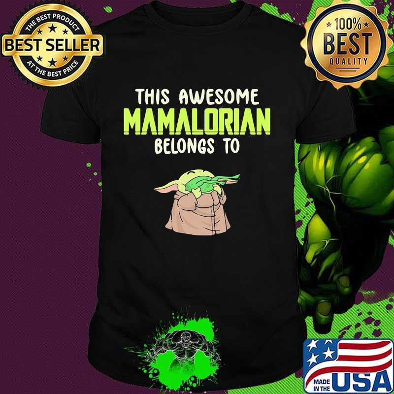 This Awesome Mamalorian Belongs To Jack Baby Yoda Shirt