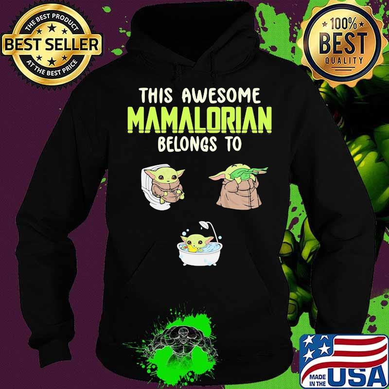 This Awesome Mamalorian Belongs To Jack Chloe Jugtin Baby Yoda Shirt Hoodie This Awesome Mamalorian Belongs To Jack Chloe Jugtin Baby Yoda Shirt Hoodie