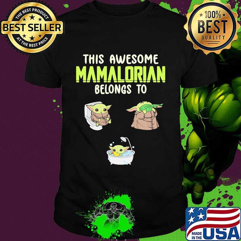 This Awesome Mamalorian Belongs To Jack Chloe Jugtin Baby Yoda Shirt