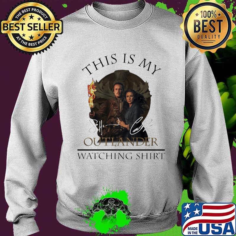 This Is My Outlander Watching Signature Shirt Sweater This Is My Outlander Watching Signature Shirt Sweater