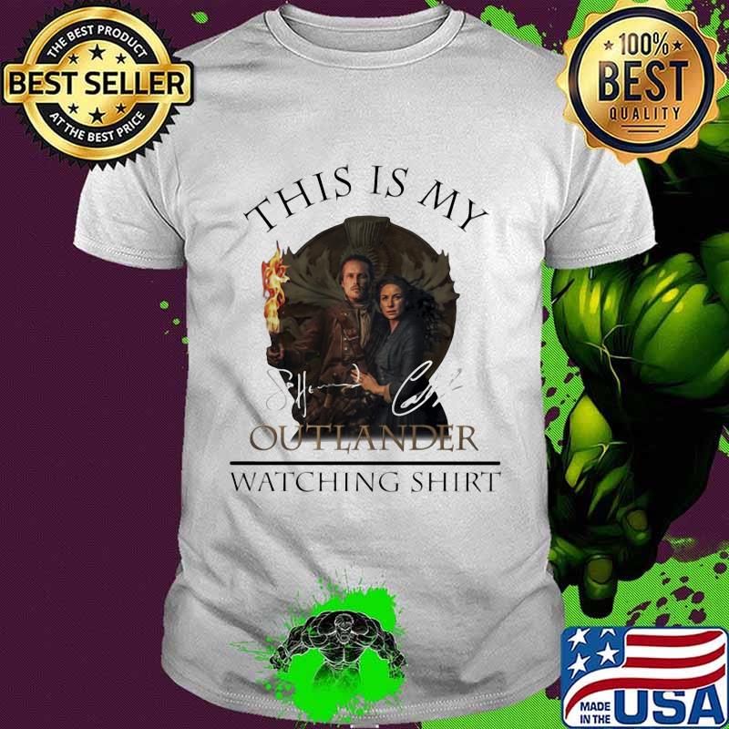 This Is My Outlander Watching Signature Shirt This Is My Outlander Watching Signature Shirt