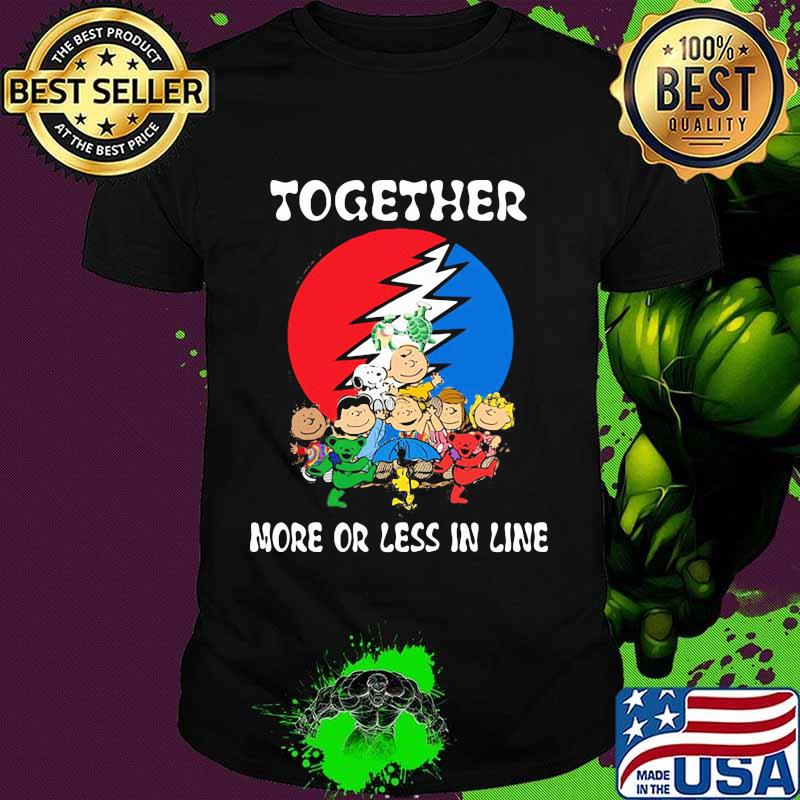 Together More Or Less In Line Charlie Brown And Snoopy Bear Grateful Dead Shirt