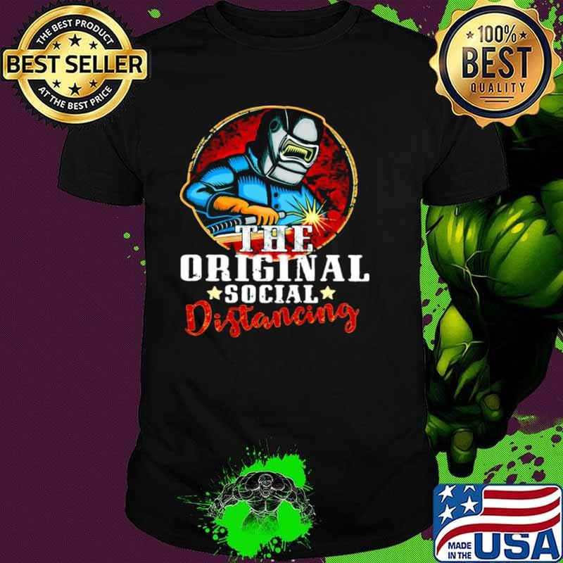 Welder The Original Social Distancing shirt