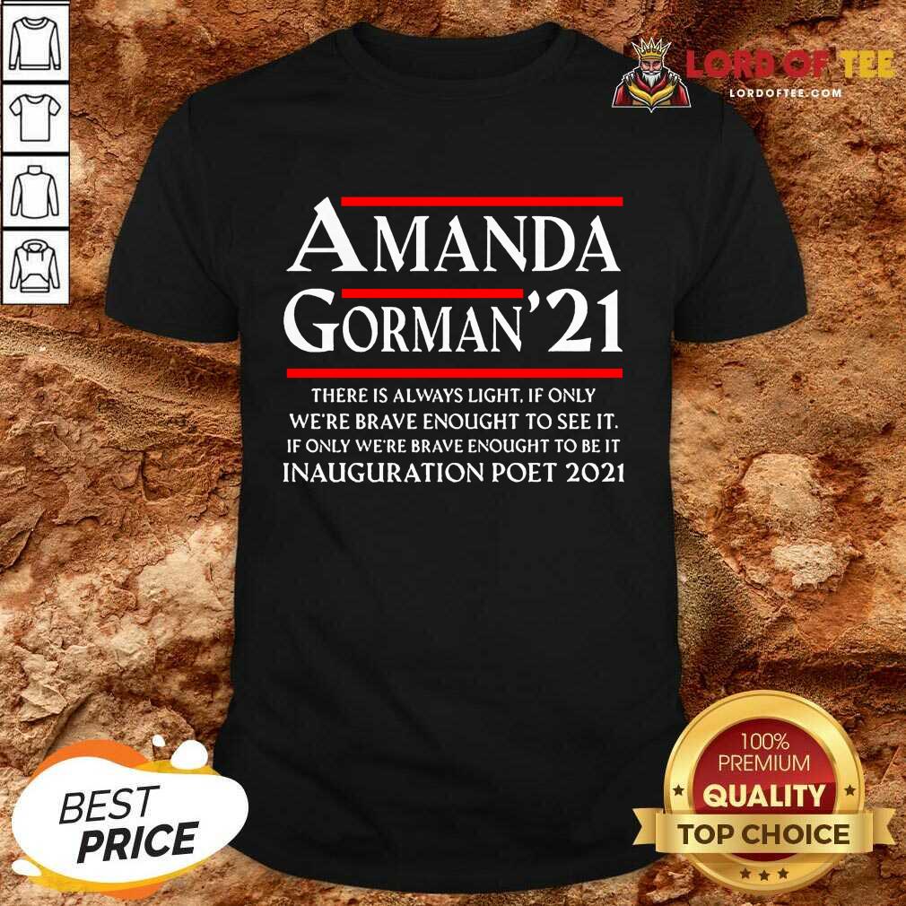 Wonder Amanda Gorman Poet Laureate Poetry There is Always Light Shirt