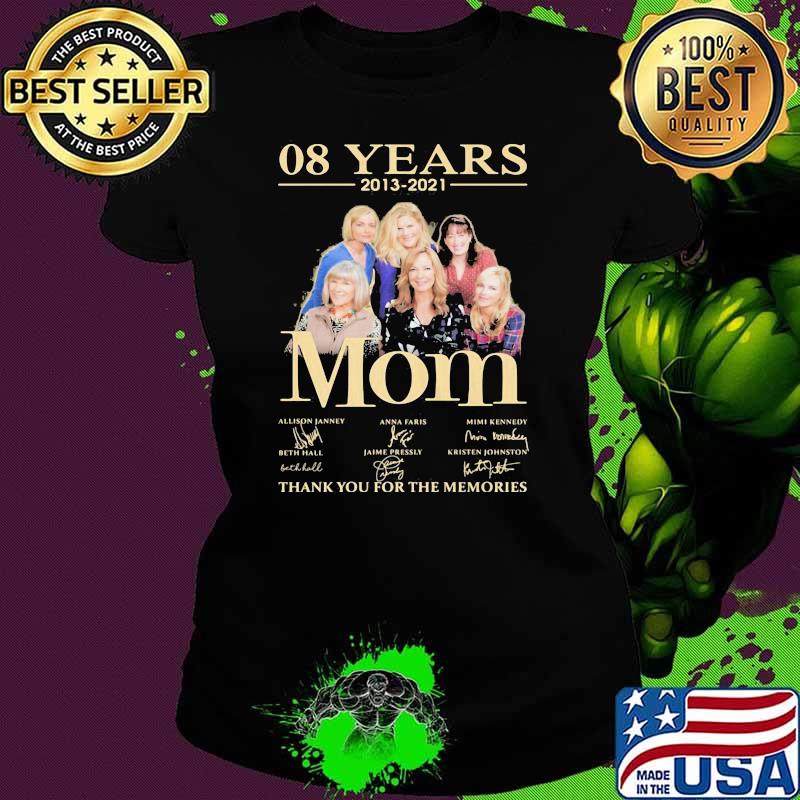 08 Years 2013 2021 Mom Thank You For The Memories Signature Shirt Ladies tee 08 Years 2013 2021 Mom Thank You For The Memories Signature Shirt Ladies tee