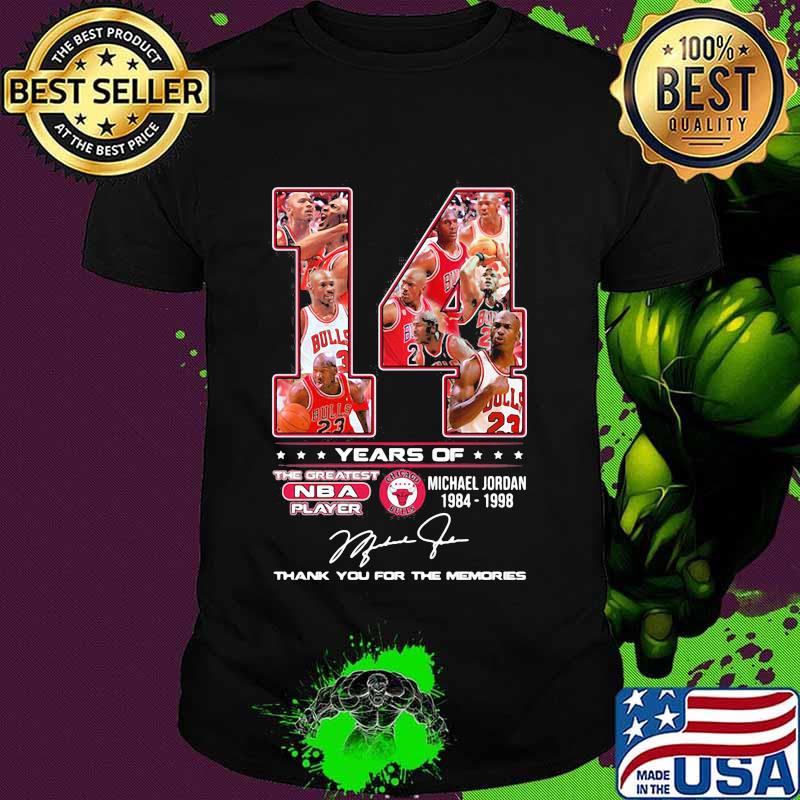14 Years Of 1984 1998 Michael Jordan Thank You For The Memories Shirt