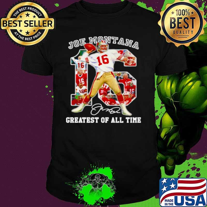 16 Joe Montana greatest of all time signature NFl shirt