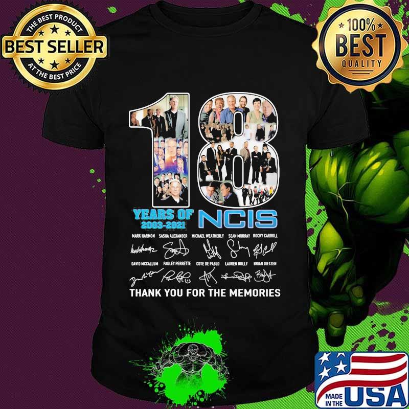 18 Years Of 2003 2021 NCIS Thank You For The Memories Signature Shirt