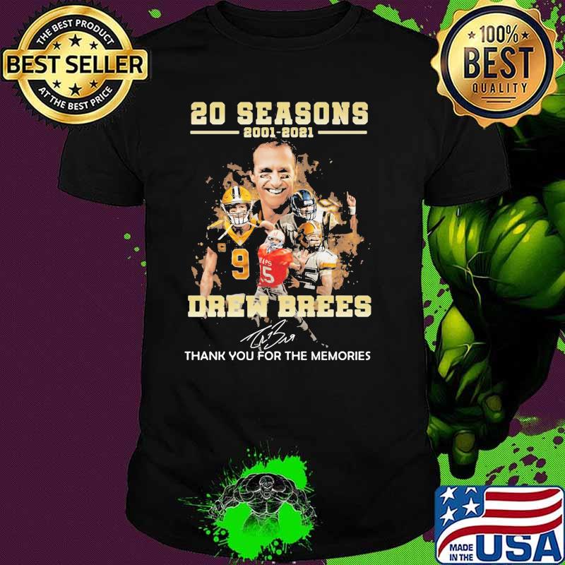 20 Seasons 2001 2021 Drew Brees Thank You For The Memories Signature Shirt