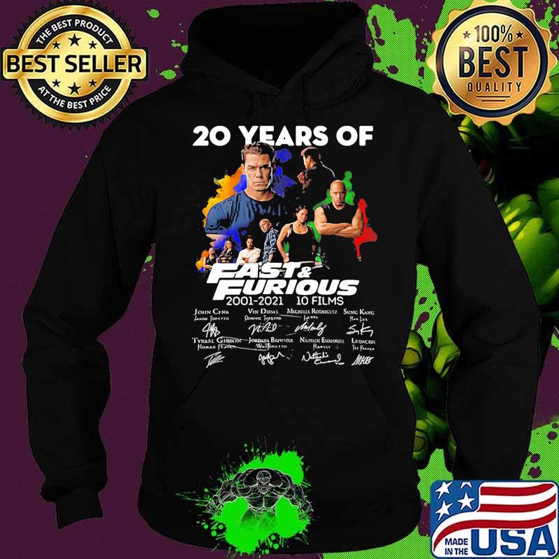 20 Years Of Fast And Furious 2001 2021 10 Films Signatures Shirt Hoodie 20 Years Of Fast And Furious 2001 2021 10 Films Signatures Shirt Hoodie