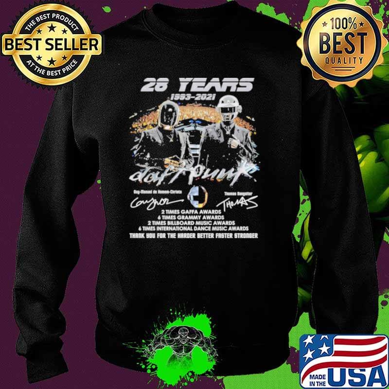 28 Years 1993 2021 Daft Punk Signatures Thank You For The Harder Better Faster Stronger Shirt Sweater 28 Years 1993 2021 Daft Punk Signatures Thank You For The Harder Better Faster Stronger Shirt Sweater